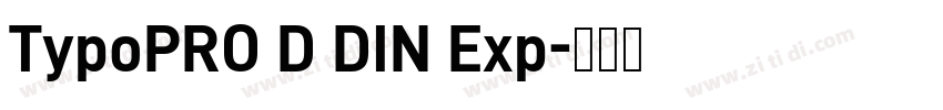 TypoPRO D DIN Exp字体转换